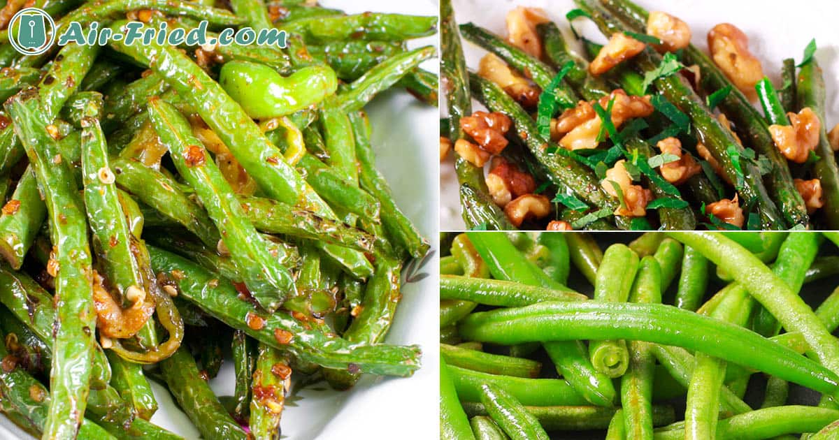 Easy Air Fryer Green Beans, Green Bean Salad, and Asian Style Green Beans Recipe